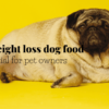 best weight loss dog food